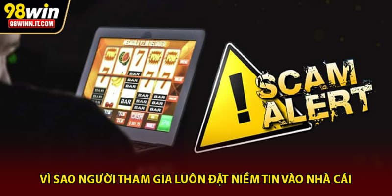 V&igrave; sao người tham gia lu&ocirc;n đặt niềm tin v&agrave;o nh&agrave; c&aacute;i&nbsp;